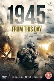1945: Последние дни (1945 From This Day) (2018)