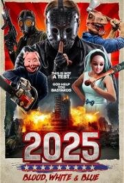 2025: Кровавый, белый и синий (2025: Blood, White & Blue) (2022)