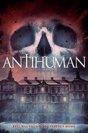 Античеловек (Post Human: An Even (Antihuman)) (2017)