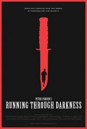 Бег в темноте (Running Through Darkness) 2018