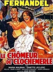 Безработный из Клошмерля (Le Chomeur de Clochemerle) 1957