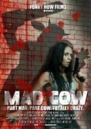 Безумная корова (Mad Cow) 2010