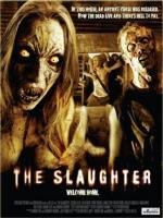 Бойня (The Slaughter) (2006)