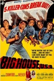 Большой дом (Американская тюрьма) (Big House, U.S.A.) (1955)