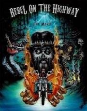 Бунтарь на шоссе (Rebel on the Highway) (2018)
