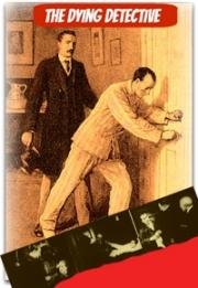 Детектив при смерти (The Dying Detective) 1921