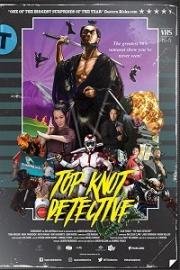 Детектив с пучком на голове (Top Knot Detective) (2017)