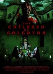 Дети Голгофы (The Children of Golgotha) (2019)