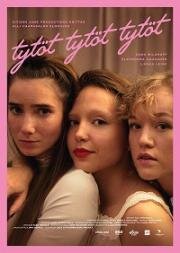 Девочки (Tytöt tytöt tytöt (Girl Picture)) 2022
