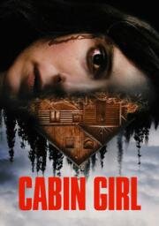 Девушка из хижины (Cabin Girl) (2023)