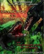 Динокрок против динозавра (Dinocroc vs. Supergator) 2010