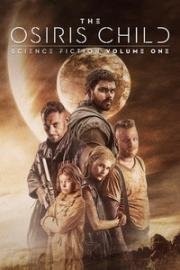 Дитя Осириса: научная фантастика, выпуск 1 (Science Fiction Volume One: The Osiris Child) (2016)