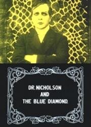 Доктор Николсон и голубой бриллиант (Dr. Nicholson og den blaa Diamant) 1913