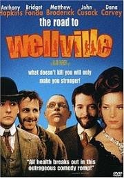Дорога на Вэлвилл (The Road to Wellville) (1994)
