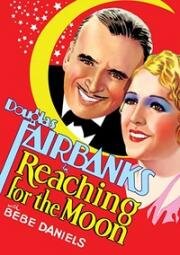 Достать до Луны (Reaching for the Moon) (1930)