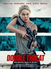 Двойная угроза (Double Threat) (2022)