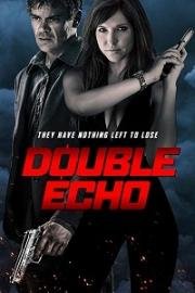 Двойное эхо (Double Echo) 2017