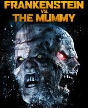 Франкенштейн против мумии (Frankenstein vs. The Mummy) 2015