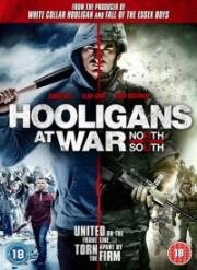 Футбольные хулиганы: Север против Юга (Hooligans at War: North vs. South) 2015