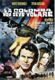 Голуби не должны взлететь (Лётчики атакуют) (La colomba non deve volare) 1970