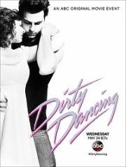 Грязные танцы (Dirty Dancing) 2017