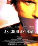 Без пяти минут покойник (As Good as Dead) (2010)
