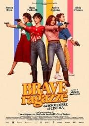 Хорошие девчонки (Brave ragazze) (2019)