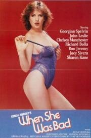 Когда она была плохой (When She Was Bad) (1983)