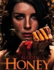 Кровавый мёд (Blood Honey) (2017)