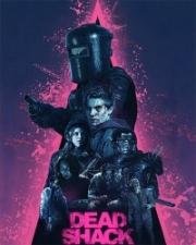 Лачуга смерти (Dead Shack) 2017