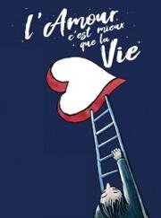 Любовь лучше жизни (L'amour c'est mieux que la vie) (2021)