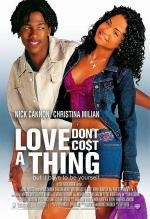 Любовь не стоит ничего (Love Don't Cost a Thing) (2003)
