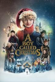 Мальчик по имени Рождество (A Boy Called Christmas) (2021)