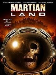 Марсианские земли (Martian Land) (2015)