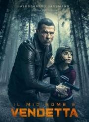 Меня зовут Месть (Il mio nome è vendetta (My Name Is Vendetta)) 2022
