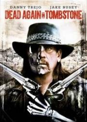 Мертвец из Тумстоуна 2 (Dead Again in Tombstone) 2017