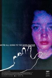 Мы все идем на всемирную выставку (We're All Going to the World's Fair) (2021)