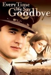 Мы всегда говорим до свидания (Every Time We Say Goodbye) (1986)