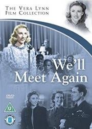 Мы встретимся вновь (We'll Meet Again) (1943)