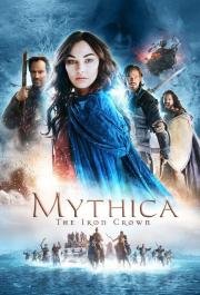Мифика: Стальная корона (Mythica: The Iron Crown) (2016)