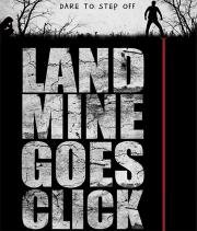 Мина начинает тикать (Landmine Goes Click)