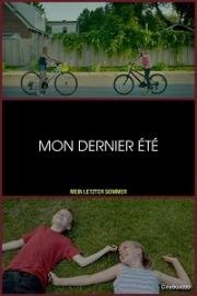 Мое последнее лето (Mon dernier été) (2017)
