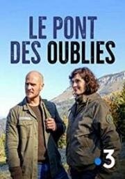 Мост забытых влюбленных (Le pont des oubliés) (2019)