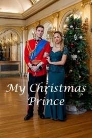 Мой рождественский принц (My Christmas Prince) (2017)
