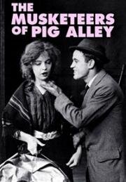 Мушкетёры Свиной аллеи (The Musketeers of Pig Alley) 1912