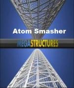 National Geographic: Суперсооружения: Большой адронный коллайдер (2008)