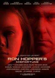 Несчастье Рона Хоппера (Ron Hopper's Misfortune) (2019)
