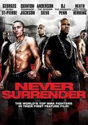 Никогда не сдавайся (Never Surrender) 2009