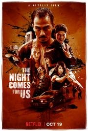 Ночь идёт за нами (The Night Comes for Us) (2018)