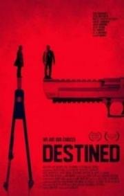 Обреченные (Destined) (2016)